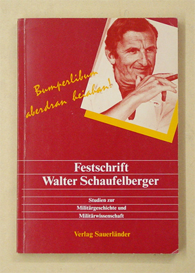 Festschrift Walter Schaufelberger - Bumperlibum aberdran heiahan!
