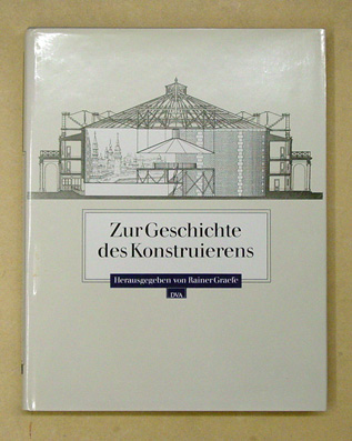 Zur Geschichte des Konstruierens