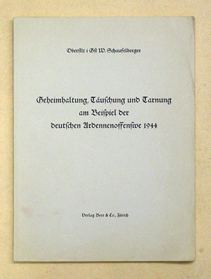 Geheimhaltung, Täuschung und Tarnung am Beispiel der deutschen Ardennenoffensive 1944