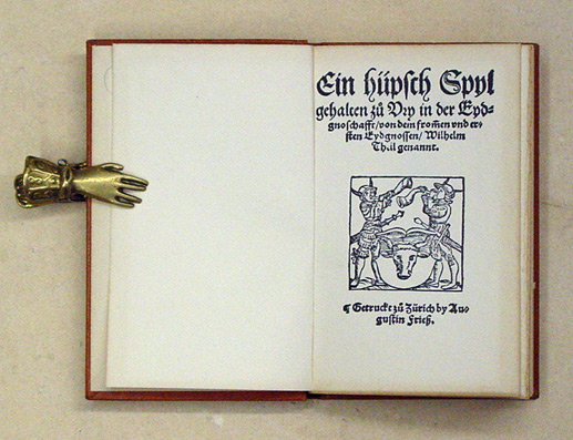 Ein hüpsch Spyl gehalten zu Ury in der Eydgnoschafft, von dem from(m)en und ersten Eydgnossen, Wilhelm Thell genannt