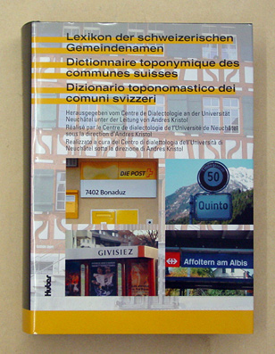 Dictionnaire toponymique des communes suisses (DTS). Lexikon der schweizerischen Gemeindenamen (LSG). Dizionario toponomastico dei comuni svizzeri (DTS)