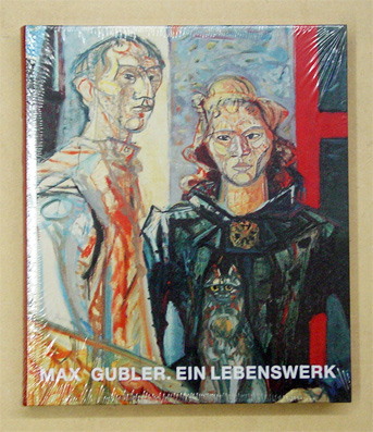 Max Gubler - Ein Lebenswerk