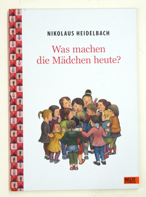 Was machen die Mädchen heute? Vierfarbiges Bilderbuch