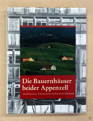 Die Bauernhäuser beider Appenzell
