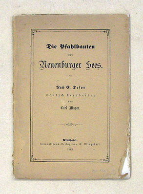 Die Pfahlbauten des Neuenburger Sees