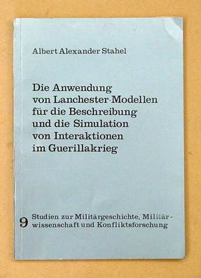 Die Anwendung von Lanchester-Modellen für die Beschreibung und die Simulation von Interaktionen im Guerillakrieg