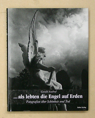 ... als lebten die Engel auf Erden