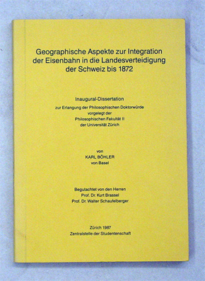 Geographische Aspekte zur Integration der Eisenbahn in die Landesverteidigung der Schweiz bis 1872