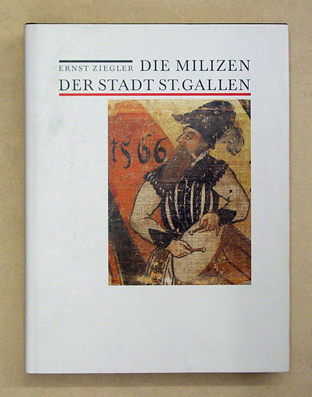 Die Milizen der Stadt St. Gallen