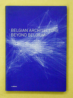 Belgian Architecture Beyond Belgium