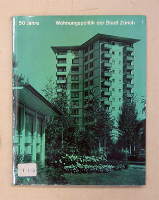 50 Jahre Wohnungspolitik der Stadt Zürich
