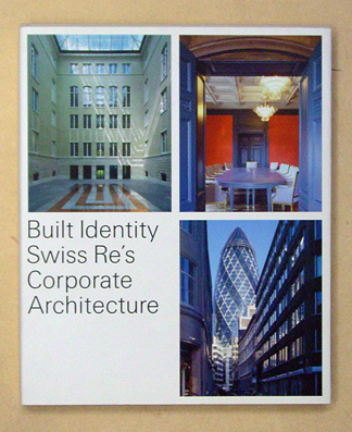 Built Identity Swiss Re`s Corporate Architecture