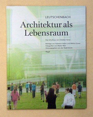 Leutschenbach. Architektur als Lebensraum. Das Schulhaus von Christian Kerez