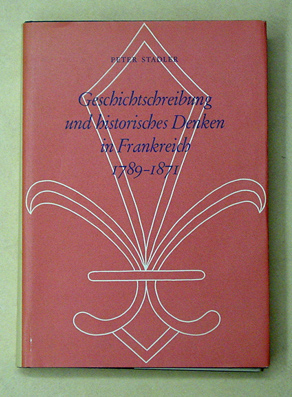 Geschichtsschreibung und historisches Denken in Frankreich 1789-1871
