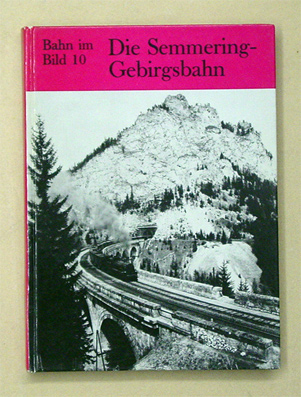 Die Semmering-Gebirgsbahn