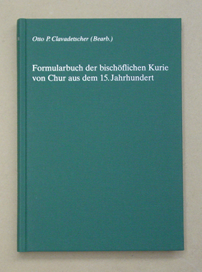 Formularbuch der bischöflichen Kurie von Chur aus dem 15. Jahrhundert