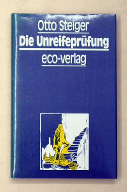 Die Unreifeprüfung