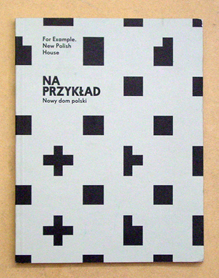 Na przyklad. Nowy dom polski