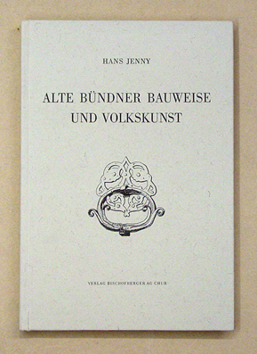 Alte Bündner Bauweisen