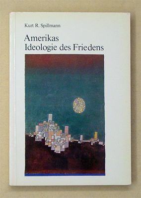 Amerikas Ideologie des Friedens
