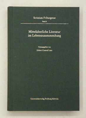 Mittelalterliche Literatur im Lebenszusammenhang.