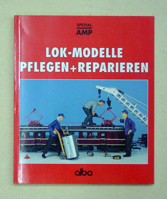 Lok-Modelle pflegen + reparieren