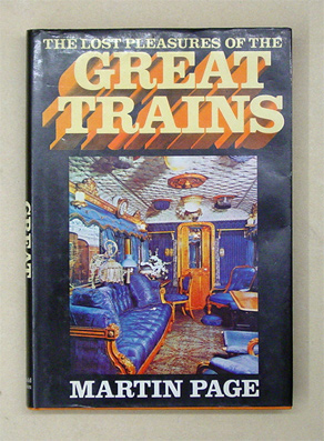 The Lost Pleasures of the Great Trains
