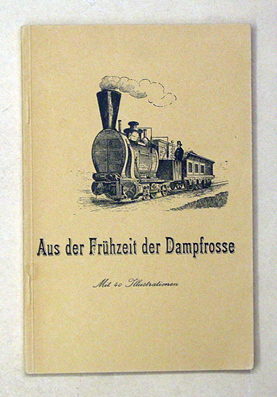 Aus der Frühzeit der Dampfrosse