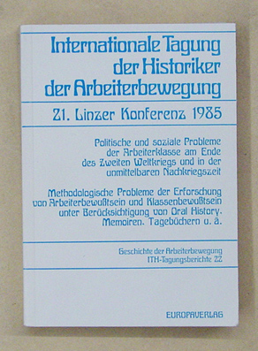 Politische und soziale Probleme der Arbeiterklasse am Ende des Zweiten Weltkrieges und in der unmittelbaren Nachkriegszeit