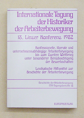 Konfessionelle, liberale und unternehmensabhängige Arbeiterbewegung bis zum Zweiten Weltkrieg unter besonderer Berücksichtigung der Gewerkschaften