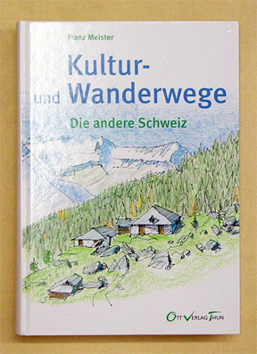 Kultur- und Wanderwege in der Schweiz