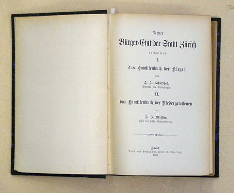 Neuer Bürger-Etat der Stadt Zürich enthaltend I. das Familienbuch der Bürger; II. das Familienbuch der Niedergelassenen,