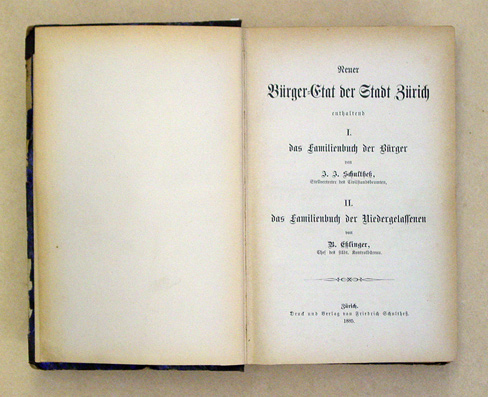 Neuer Bürger-Etat der Stadt Zürich enthaltend I. das Familienbuch der Bürger; II. das Familienbuch der Niedergelassenen,