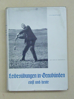 Leibesübungen in Graubünden einst und heute