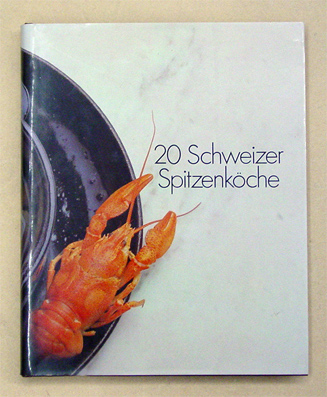 Annabelle cuisine präsentiert: 20 Schweizer Spitzenköche