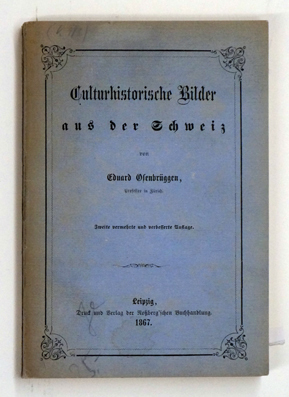 Culturhistorische Bilder aus der Schweiz.