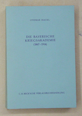 Die bayerische Kriegsakademie (1867 - 1914)