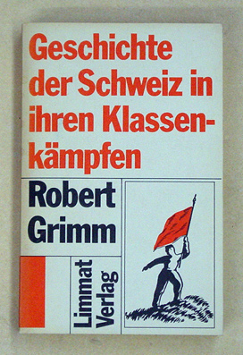 Geschichte der Schweiz in ihren Klassenkämpfen
