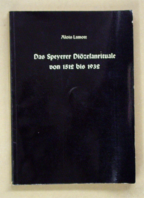 Das Speyerer Diözesanrituale von 1512 bis 1932