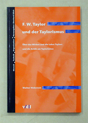 F. W. Taylor und der Taylorismus