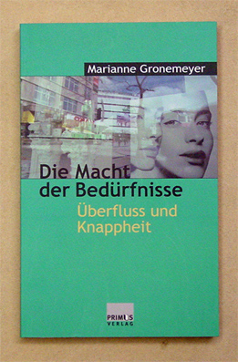 Die Macht der Bedürfnisse