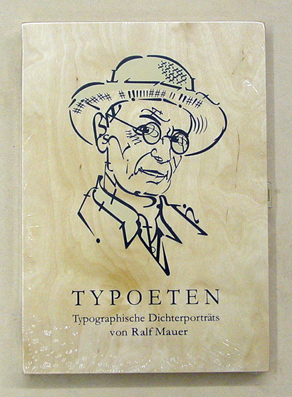 Typoeten. Typographische Dichterporträts. Mit Selbstzeugnissen der Schriftsteller zum Satz, zum Druck und zur Gestaltung ihrer Bücher, herausgegeben und mit einem Nachwort versehen von Claus Lorenzen.