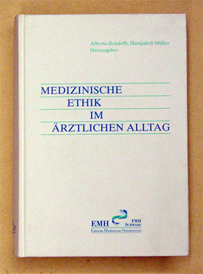 Medizinische Ethik im ärztlichen Alltag
