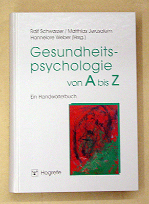 Gesundheitspsychologie von A bis Z