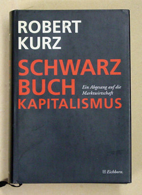 Schwarzbuch Kapitalismus - Ein Abgesang auf die Marktwirtschaft