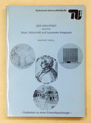Der Architekt zwischen Staat, Wirtschaft und humanem Anspruch