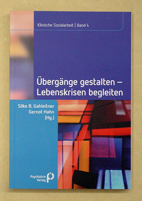 Übergänge gestalten - Lebenskrisen begleiten