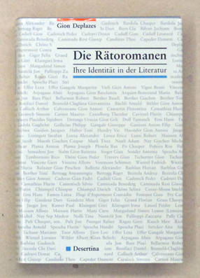 Die Rätoromanen. Ihre Identität in der Literatur