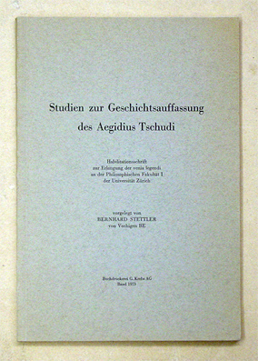 Studien zur Geschichtsauffassung des Aegidius Tschudi