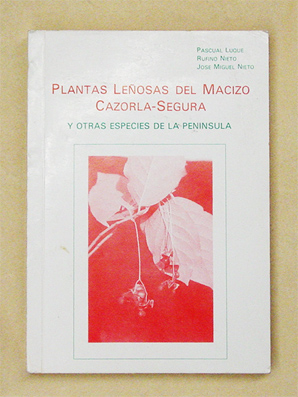 Plantas lenosas del macizo Cazorla-Segura y otras especies de la Peninsula